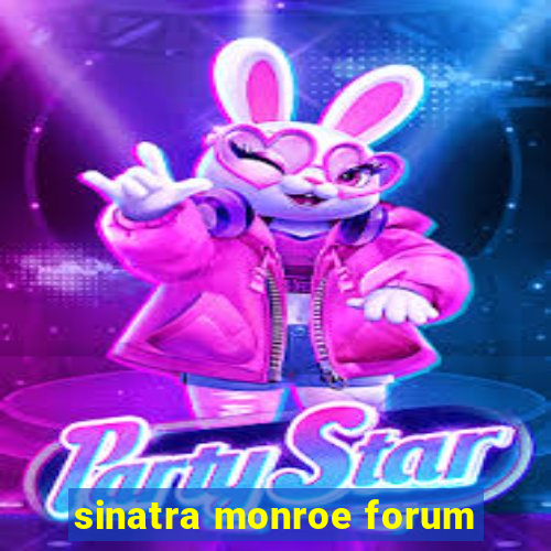 sinatra monroe forum